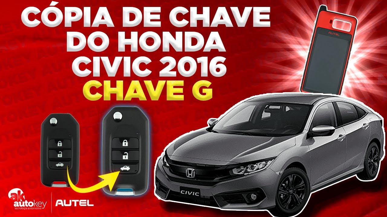 CÓPIA DE CHAVE PARA HONDA CIVIC 2016 CHAVE G COM A KM100 | AUTOKEY