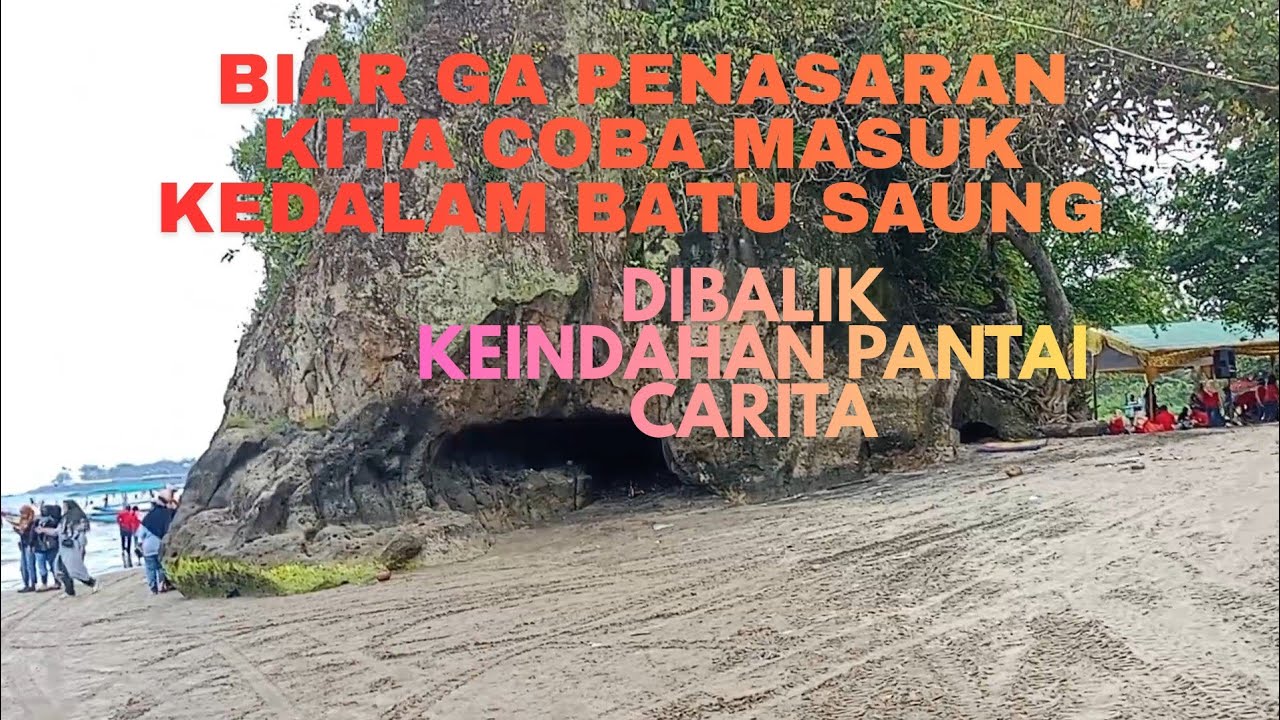 Biar ga penasaran kita coba masuk kedalam batu saung dibalik keindahan pantai carita@