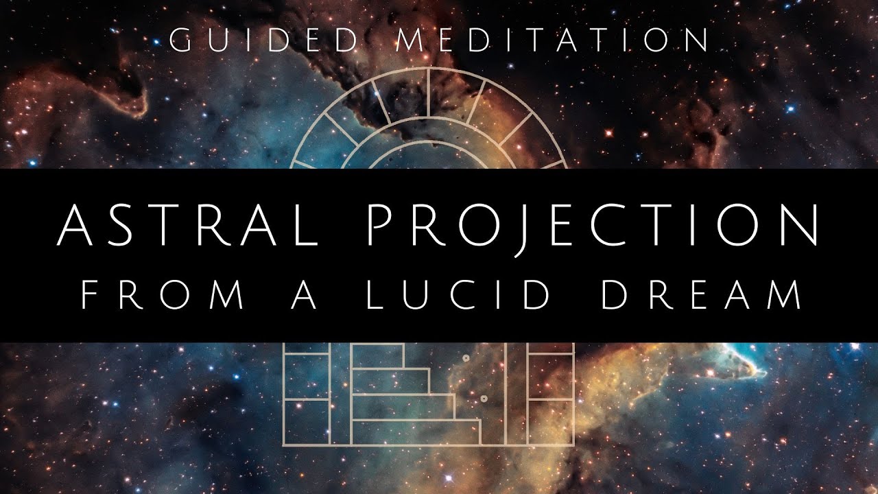 Guided Meditation for Astral Projection Technique - AP from a Lucid Dream