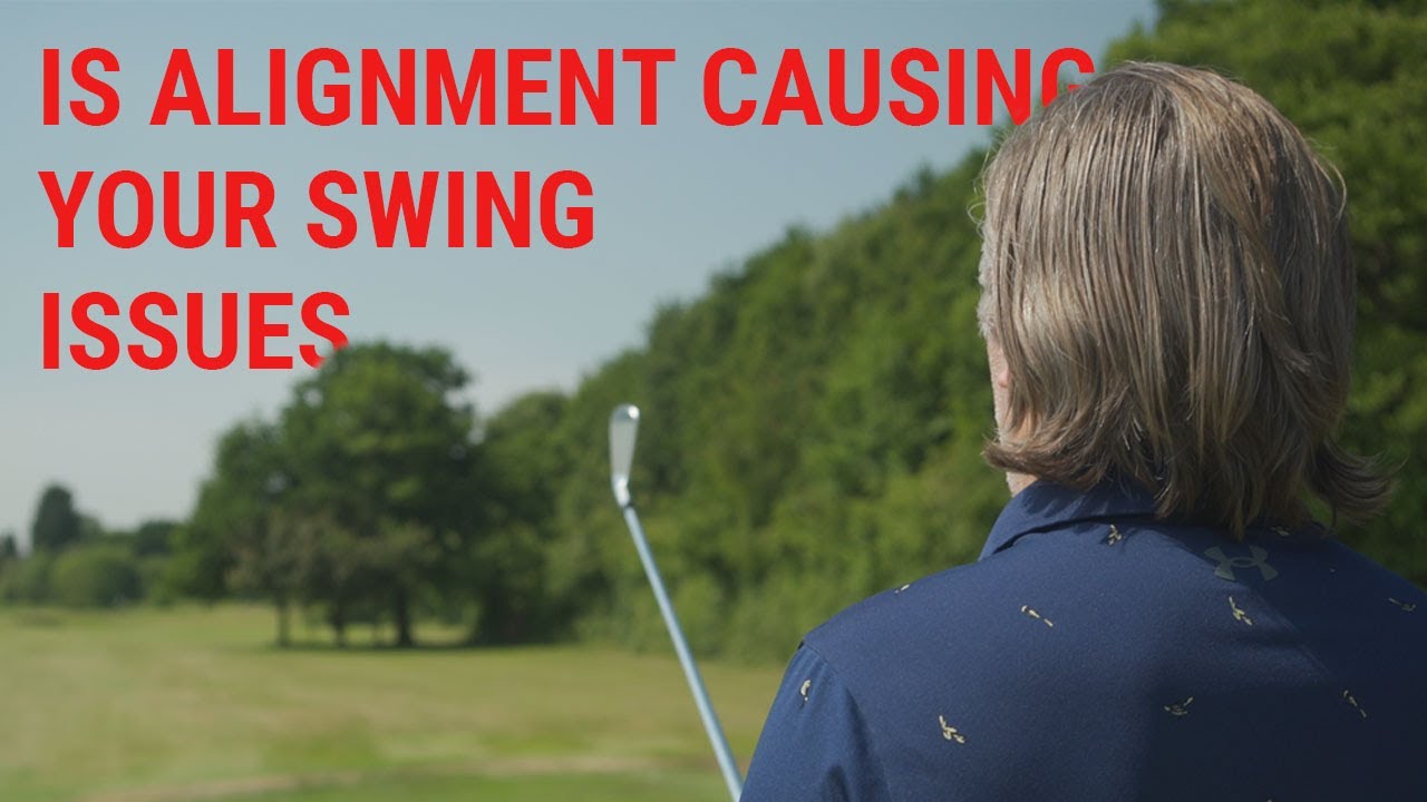 Is Your Alignment Causing You Swing Issues?