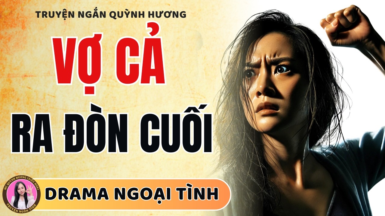 Ôm Mộng Làm Vợ Chính Tôi Ra Đòn Xóa Sạch Mộng Tưởng Tiểu Tam