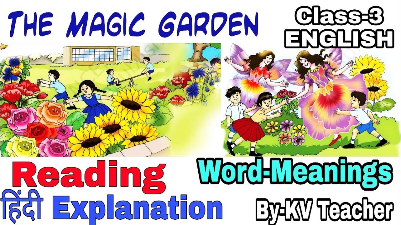 The Magic Garden / Word-Meanings + Reading + हिंदी Explanation Class-3 English Chapter by KV Teacher