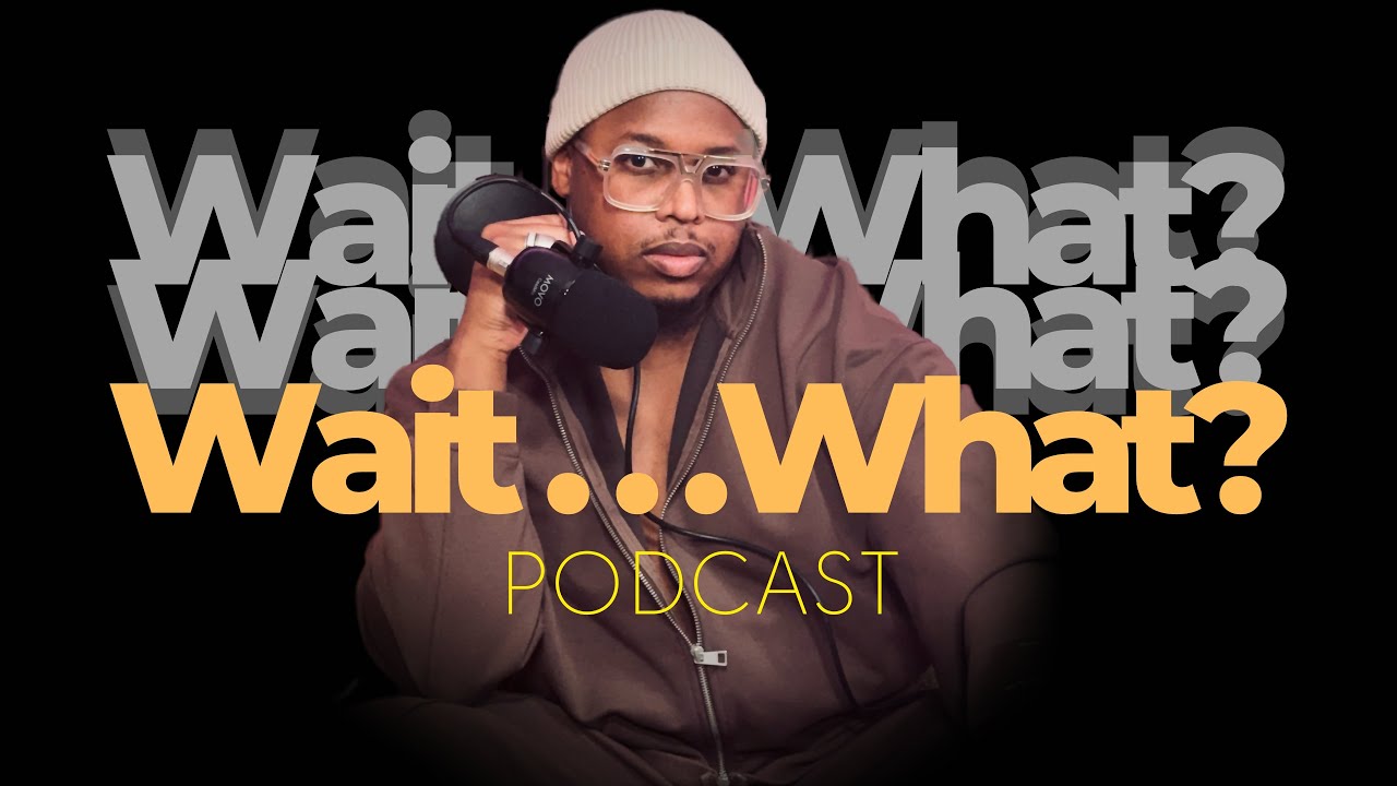 Wait...What? Podcast Episode 1 - Introducing Me!