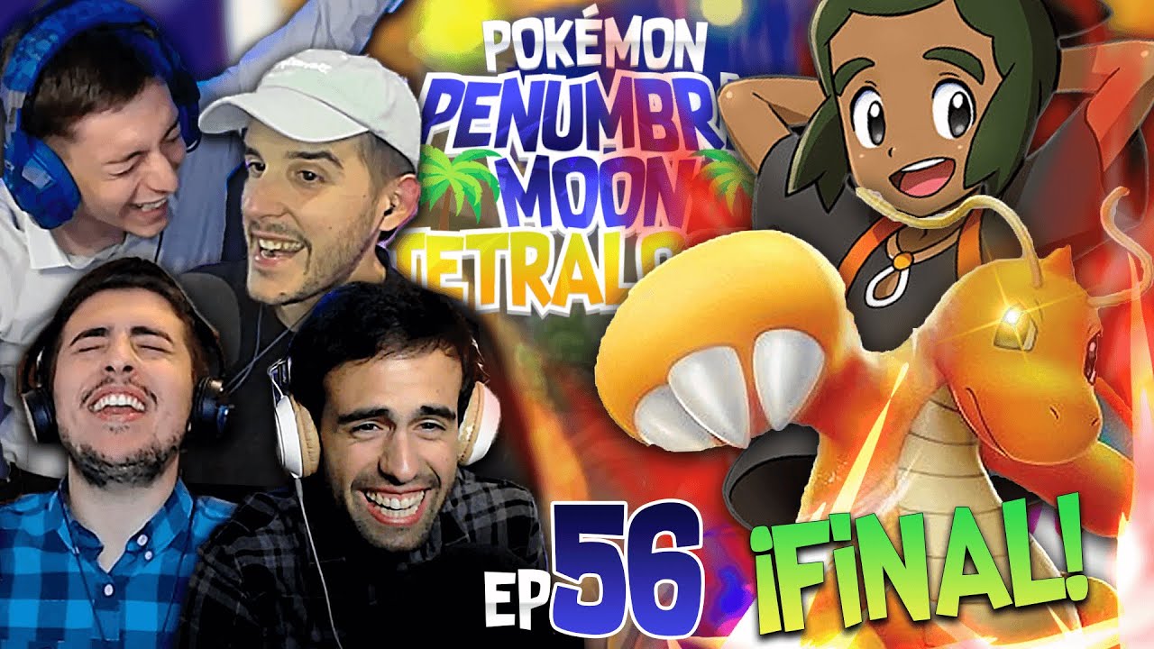 ¡¡ESPECTACULAR!! 💀 ¡¡LA INCREÍBLE *RIPEADA* FINAL!! || Pokémon Penumbra Moon Tetralocke #56