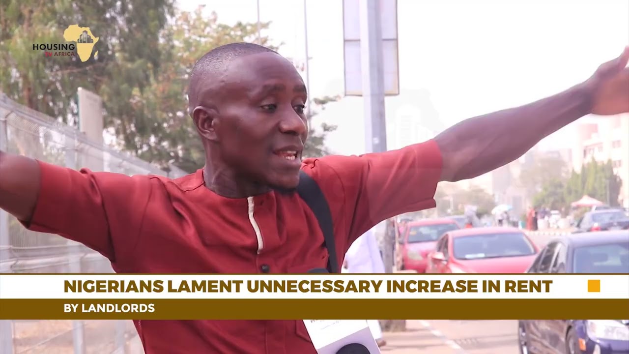 NIGERIANS LAMENT UNNECESSARY INCREASE IN RENT BY LANDLORDS