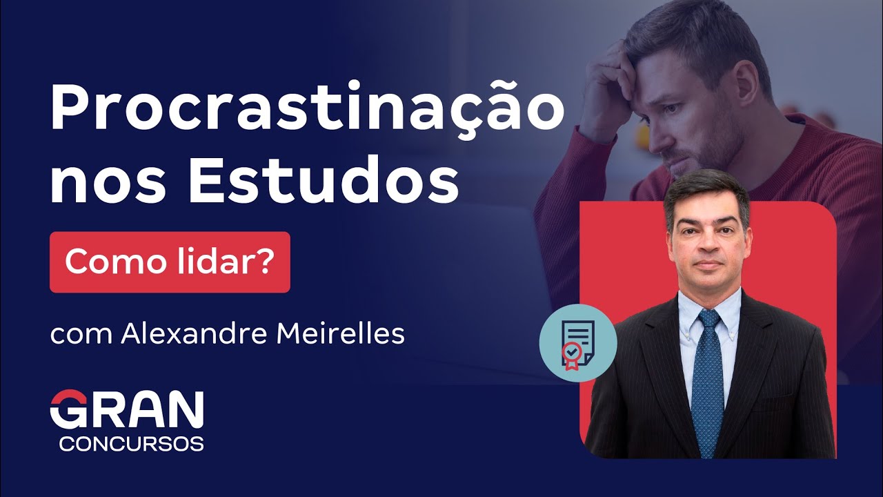 Procrastinação nos Estudos - Como lidar? com Alexandre Meirelles