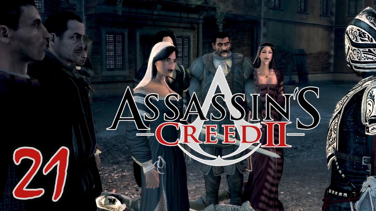 Bölüm 21: Bütün Suikastçılar Bir Araya Geliyor | Assassin's Creed II | 2009 | Türkçe Altyazılı