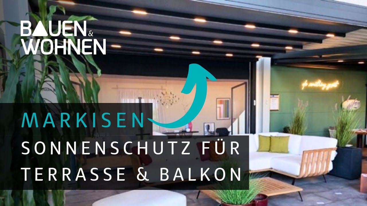 Markise kaufen: Sonnenschutz für Terrasse und Balkon I BAUEN & WOHNEN