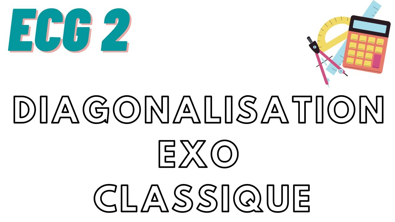 DIAGONALISATION exo CLASSIQUE en ENTIER