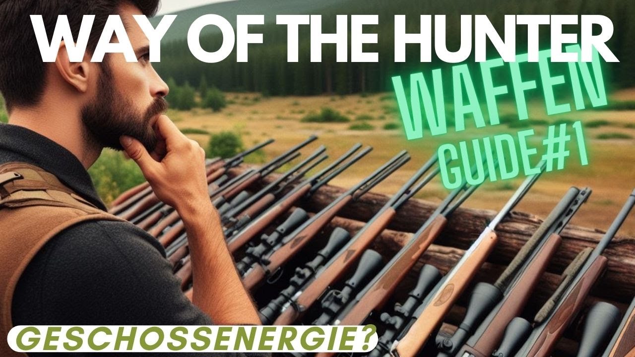 Waffenguide #1 Ethischer Abschuss, Jagdwertung, Geschossenergie,    Way of the Hunter deutsch