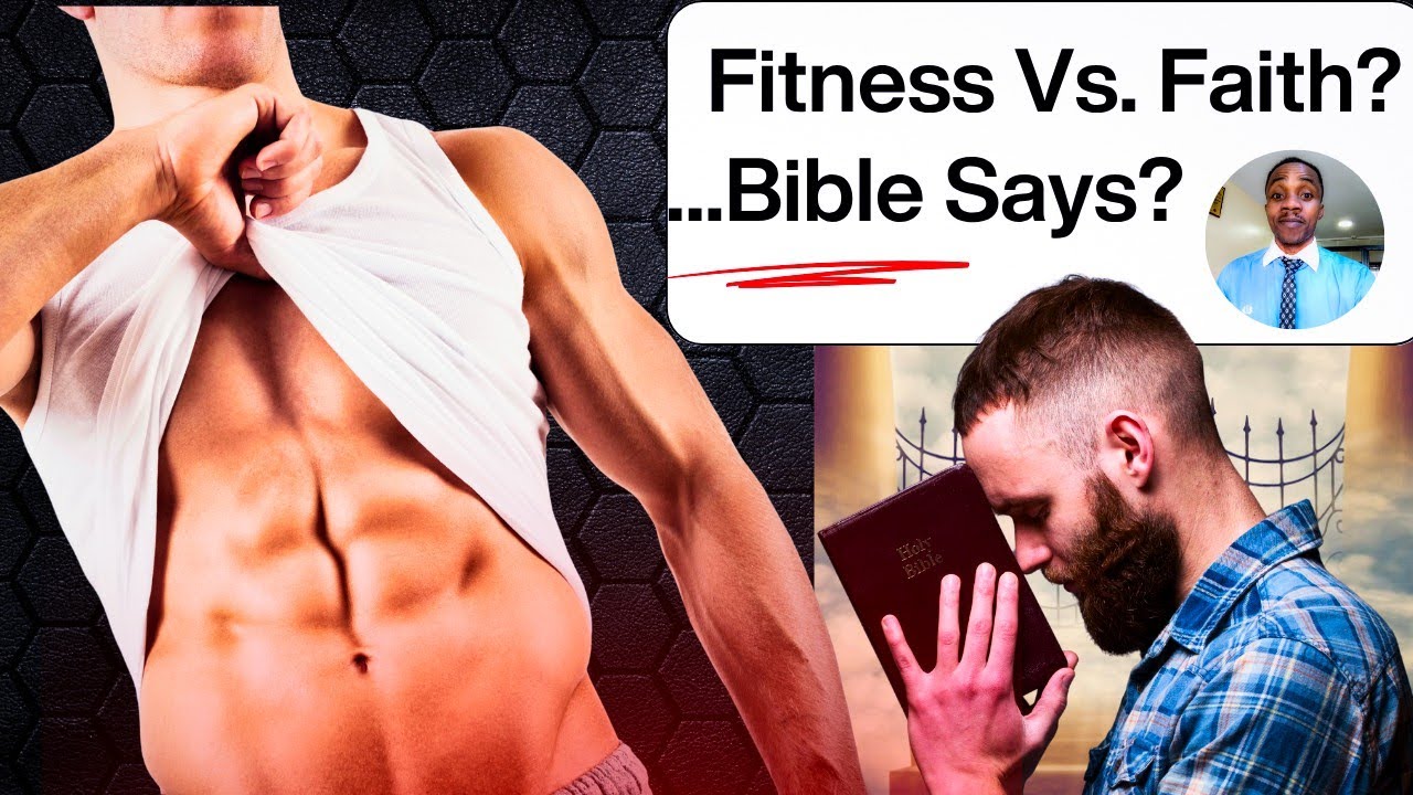 Fitness Vs Faith - What the Bible says about physical exercise 