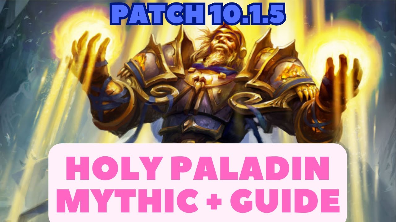 Holy Paladin Mythic+ Guide 10.1.5