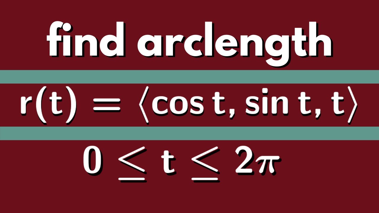 Multivariable Calculus | ArcLength Example
