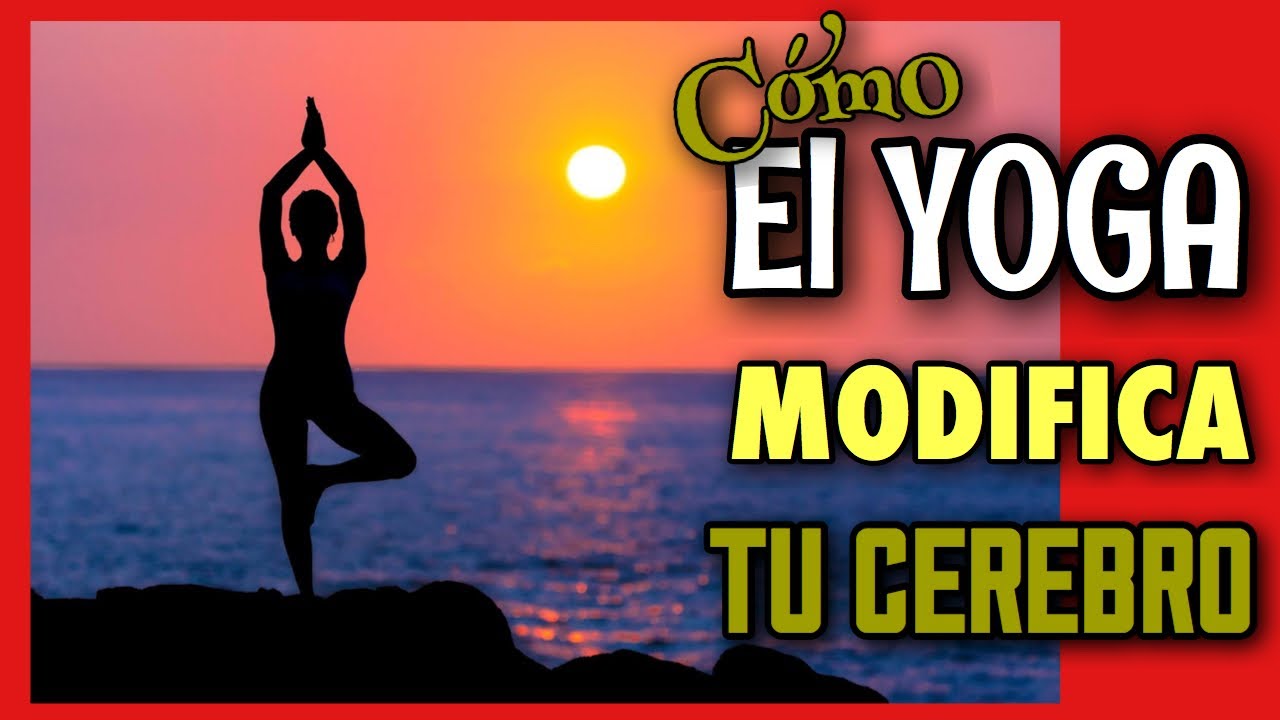 ❤️ Cómo CAMBIA el YOGA 🧘‍♀️ tu MENTE  [BUENÍSIMO]
