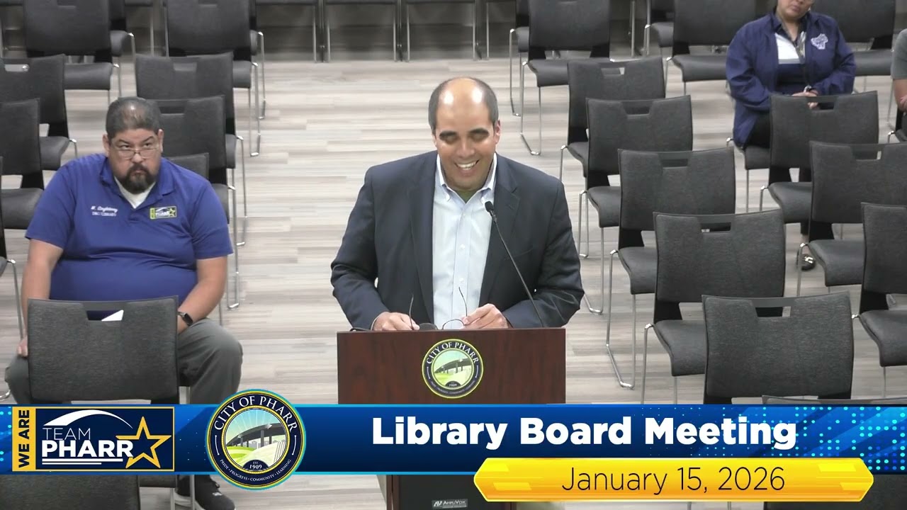Library Board Meeting Jan. 15 2026 | City of Pharr