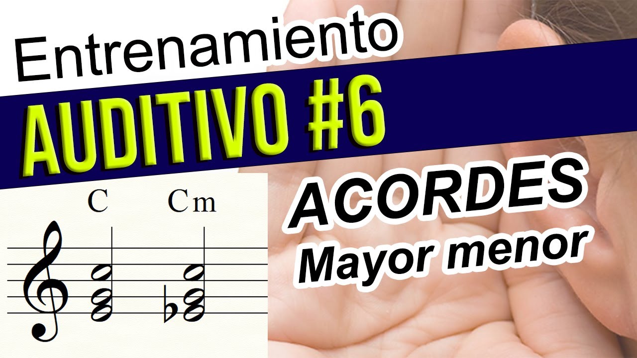 ENTRENAMIENTO AUDITIVO 6 Acordes MAYORES Y MENORES | EAR TRAINING