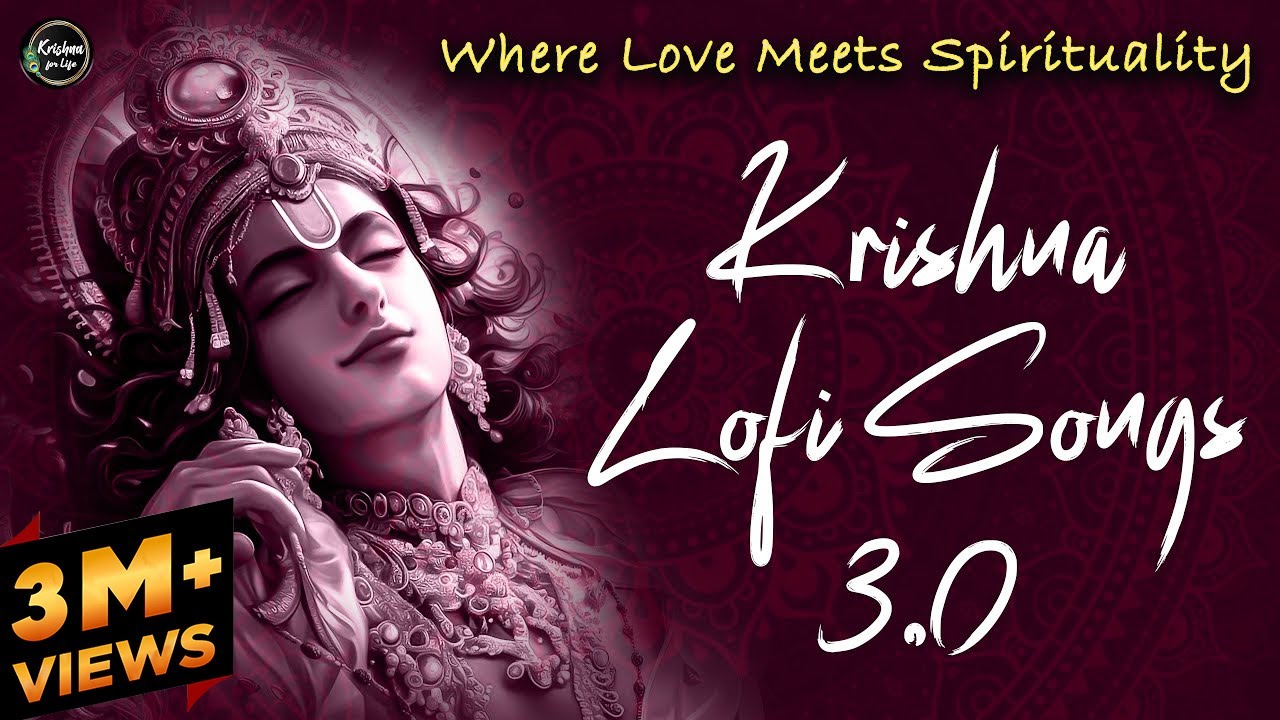 Krishna Lofi Songs 3.0 | Slow & Reverb | The Sound Of Inner Peace | Relaxing Lofi Song