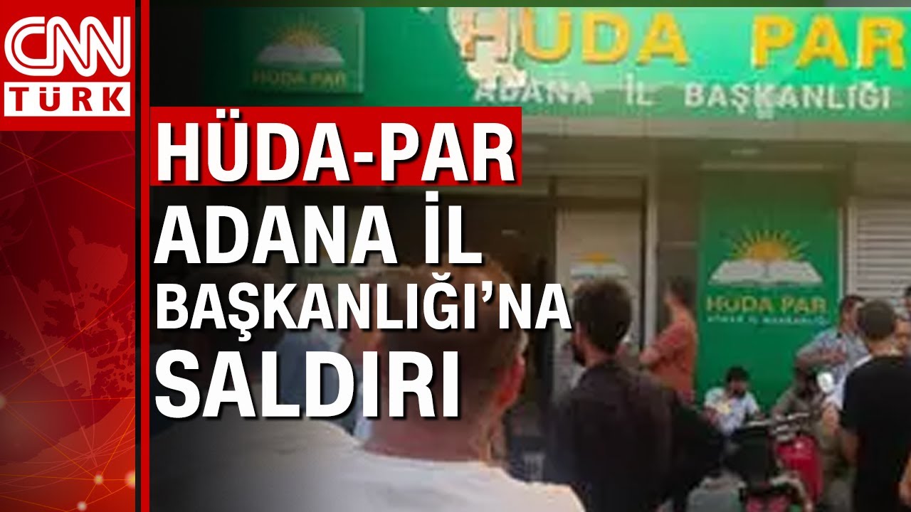 HÜDA PAR Adana İl Başkanlığı binasına saldırı! 1 ölü, 1 yaralı