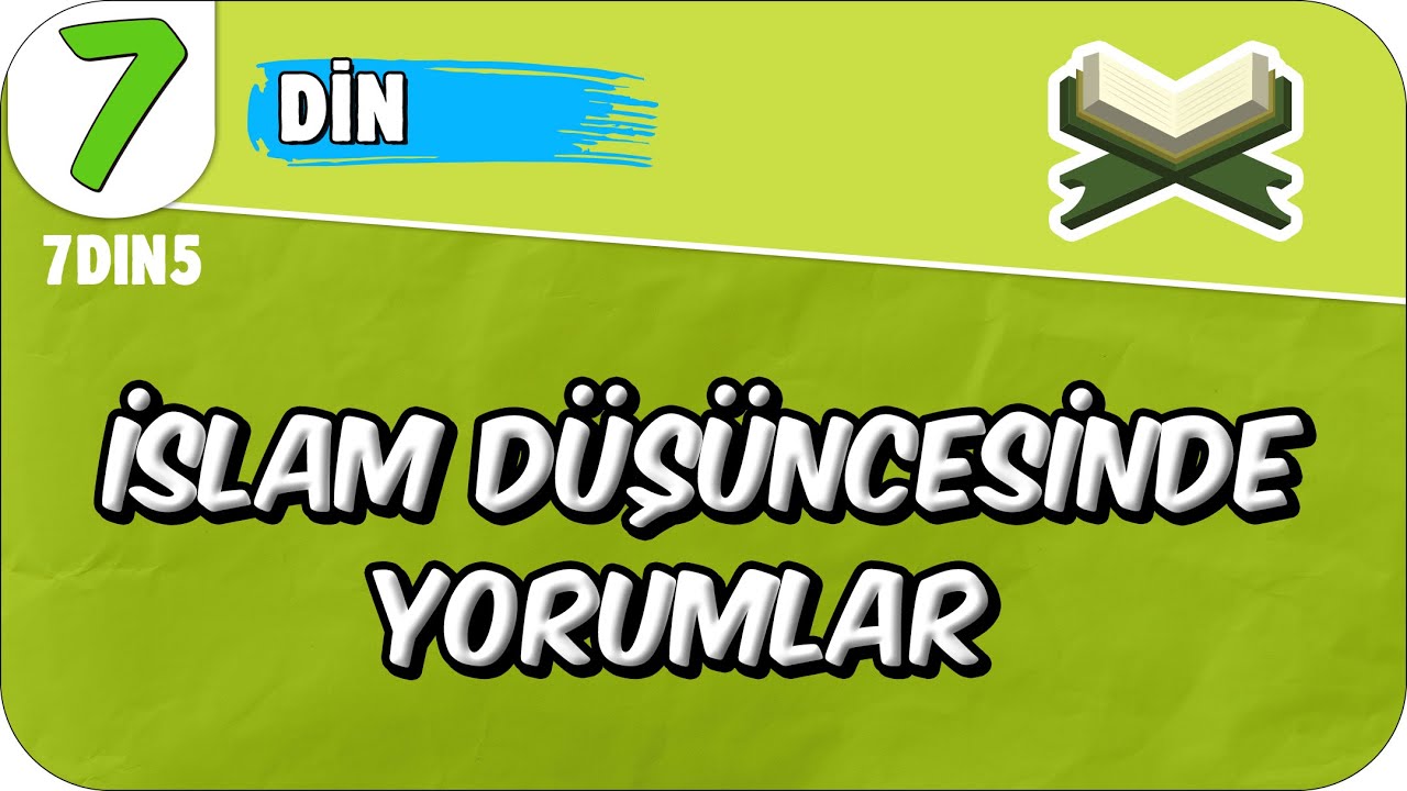 İslam Düşüncesinde Yorumlar 🤲🏻 7. Sınıf Din #2025