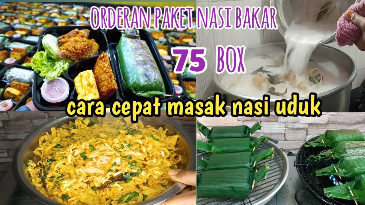 Orderan 75 box paket nasi bakar dan cara cepat masak nasi uduk dalam jumlah banyak!