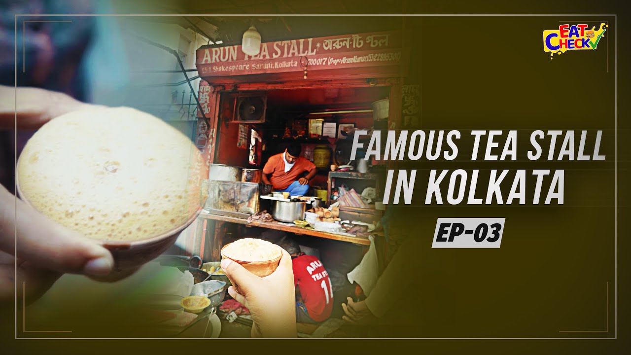 Arun Tea Stall, Shakespeare Sarani Road | Famous Tea Stall in Kolkata | Ep-03