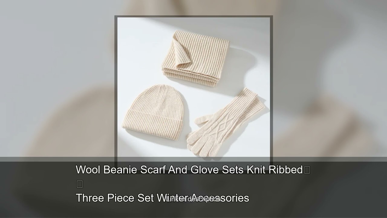 Wool Beanie Scarf And Glove Sets Knit Ribbed Three Piece Set Winter Accessories