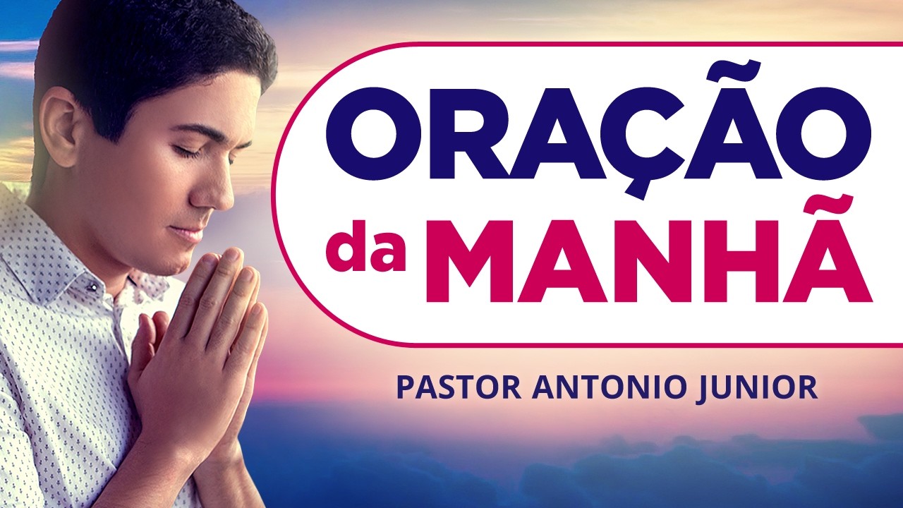 ORAÇÃO DA MANHÃ DE HOJE - 05/02 - Faça seu Pedido de Oração