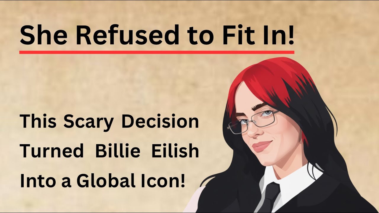 This Scary Decision Turned Billie Eilish Into a Global Icon