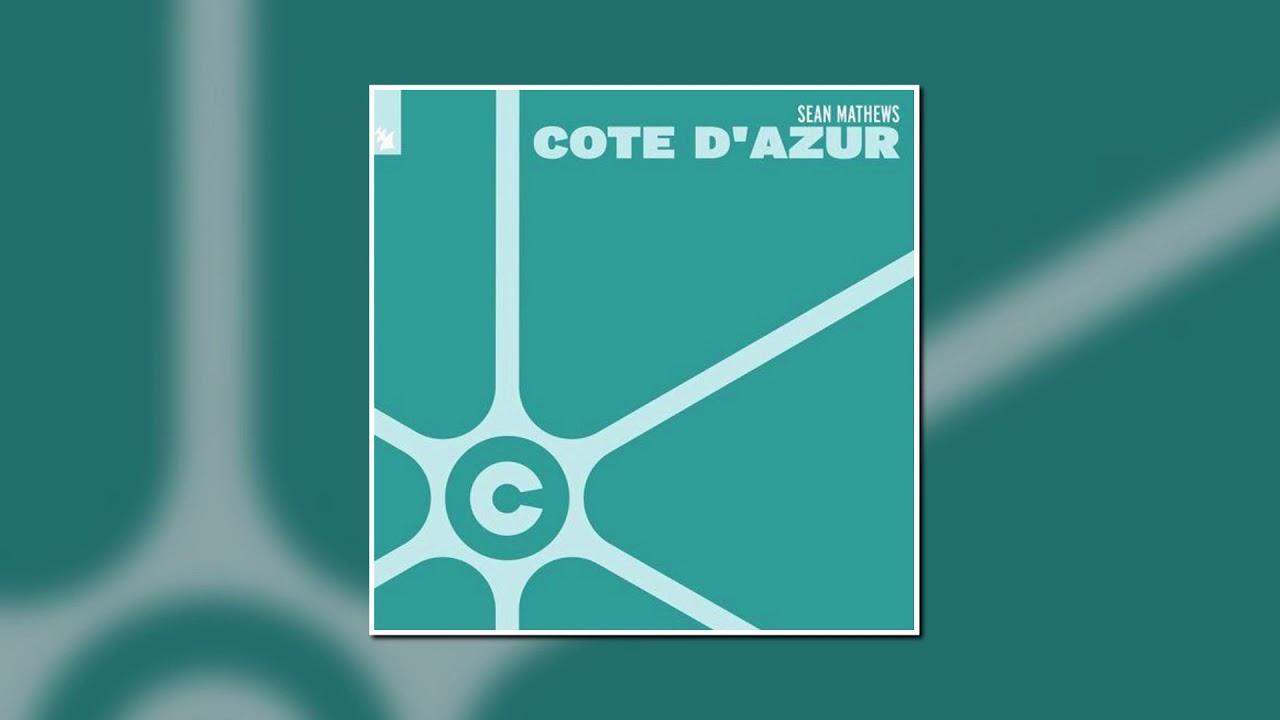 Sean Mathews - Cote d'Azur (Extended Mix) [Armada Captivating]