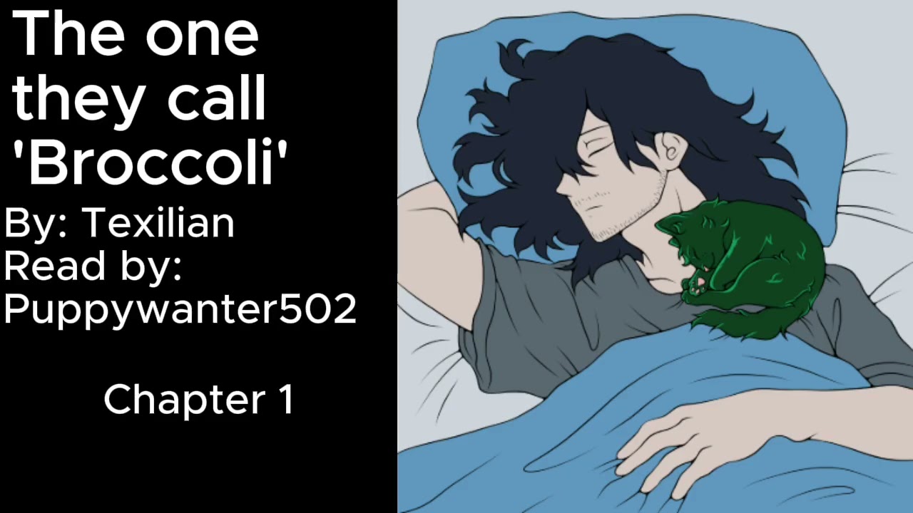 The one they call 'Broccoli' by:Texiliaz Chapter 1 {PODFIC}