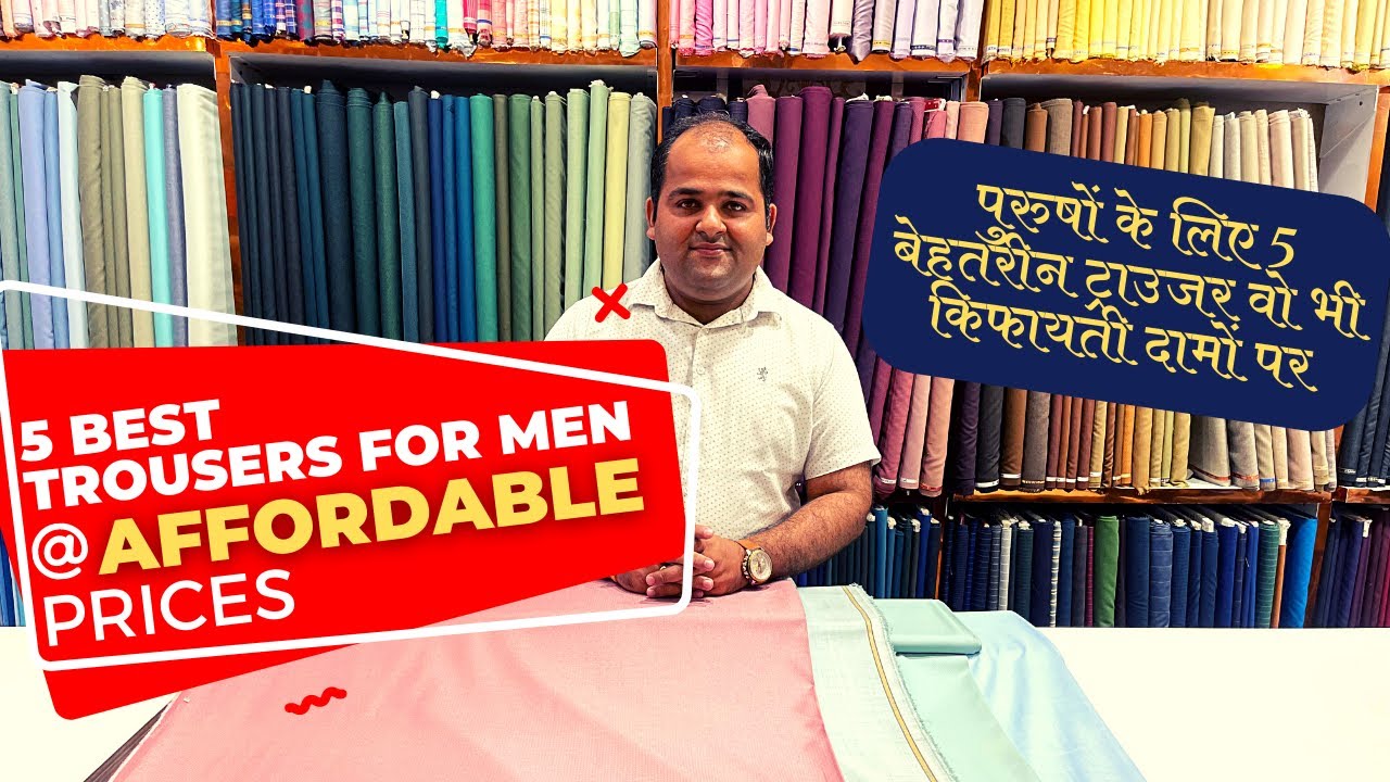 Affordable Best 5 Trousers for every men  - Must Watch