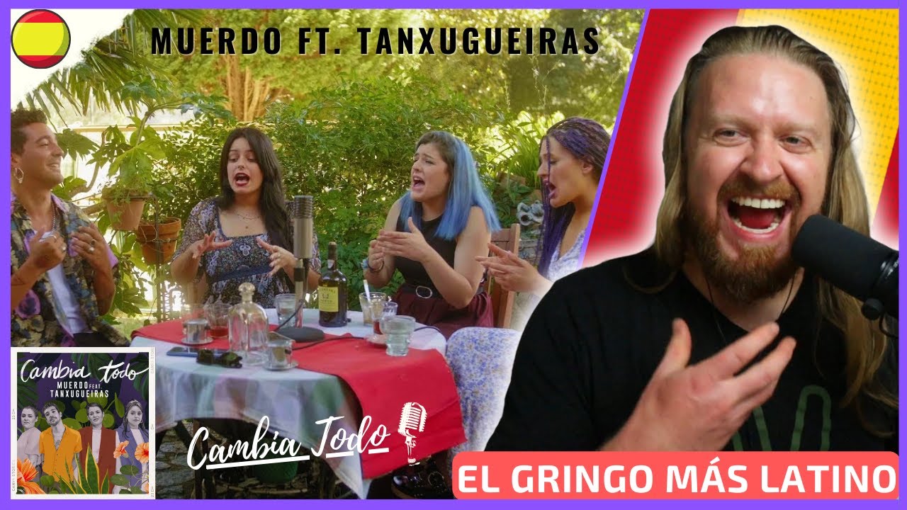 "MUERDO ft. TANXUGUEIRAS - Cambia Todo" - Reacción de un gringo a MÚSICA ESPAÑOLA (Desde Colombia)