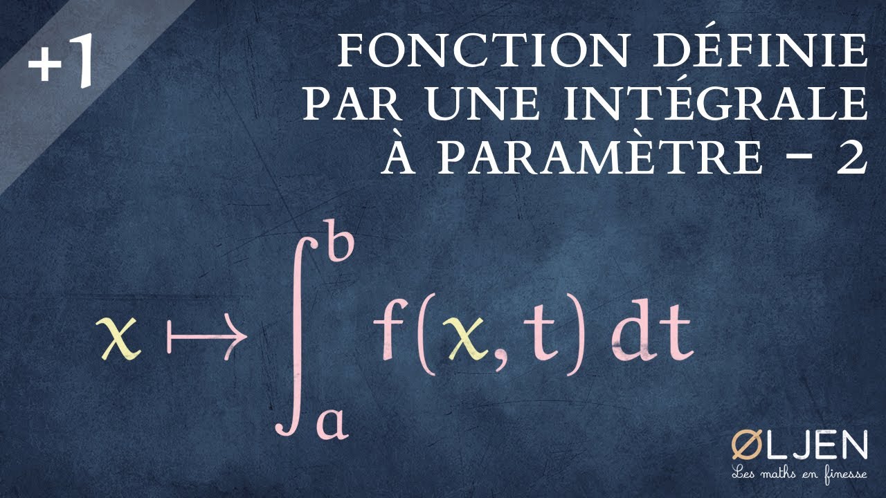 [UT#41]  Intégrales à paramètres - Introduction (2/2)