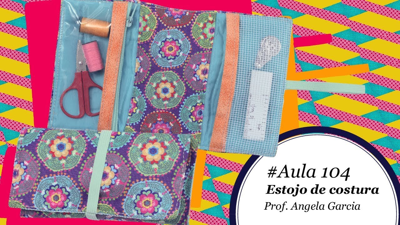 Patch & Arte com Lanmax - #aula104 - Estojo de costura