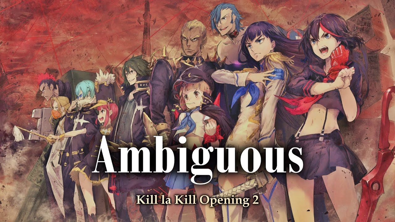 Kill la Kill Opening 2 - Ambiguous [Legendado PT-BR]