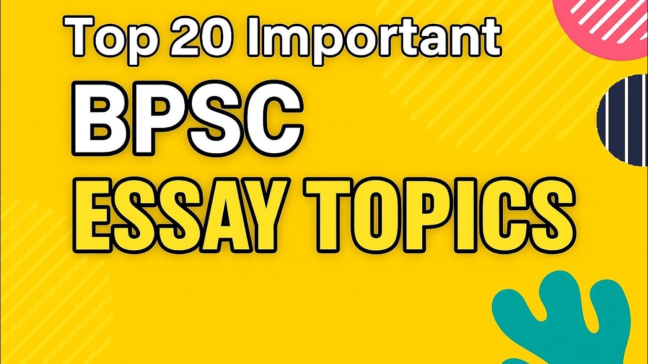 Top 20 Important BPSC Essay Topics (Simplified Titles)|The Learners