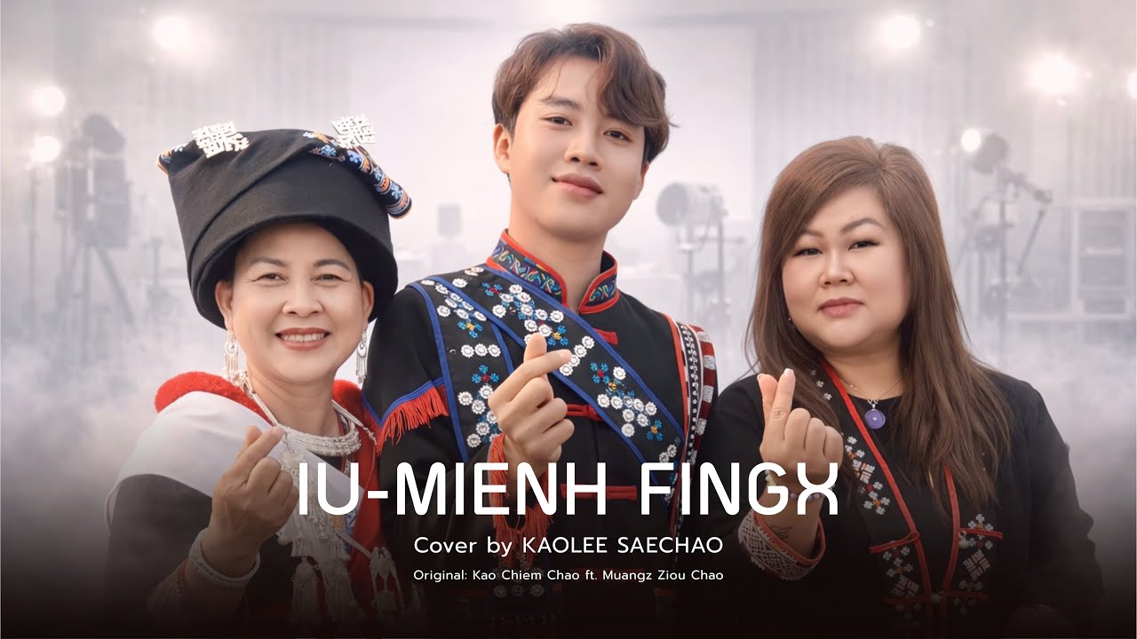 Iu-Mienh Fingx - Kaolee Saechao [Cover]
