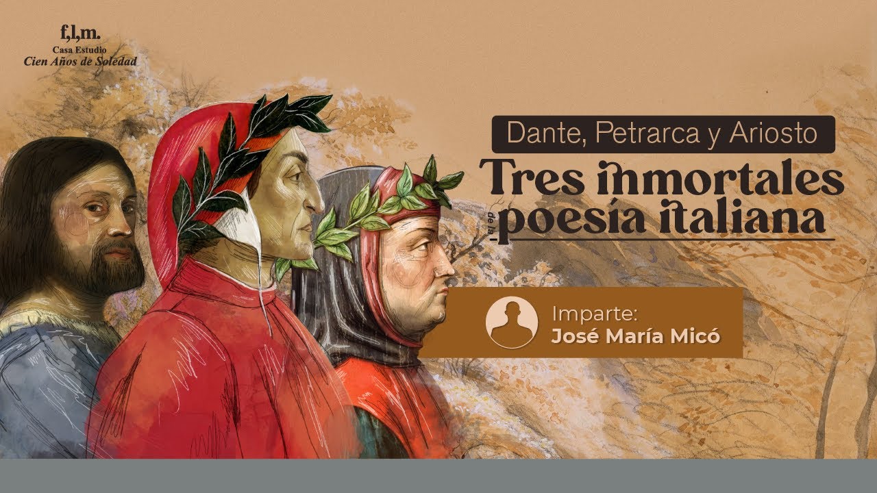 Tres inmortales de la poesía: Dante Alighieri. Sesión 1