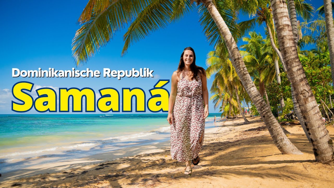 Halbinsel SAMANÁ 🌴 Las Terrenas & der Playa Bonita | Dominikanische Republik Rundreise