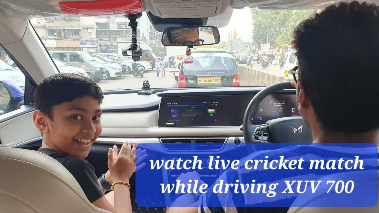 Watch live cricket matches in XUV 700's dashboard