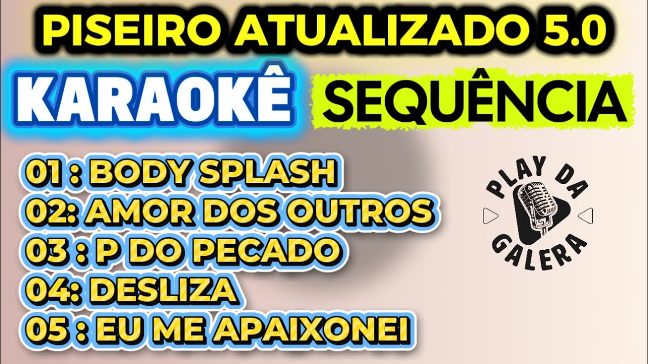 KARAOKÊ SEQUÊNCIA DE 05 playbacks COM AS MAIS TOP DO MOMENTO EM PISEIRO 