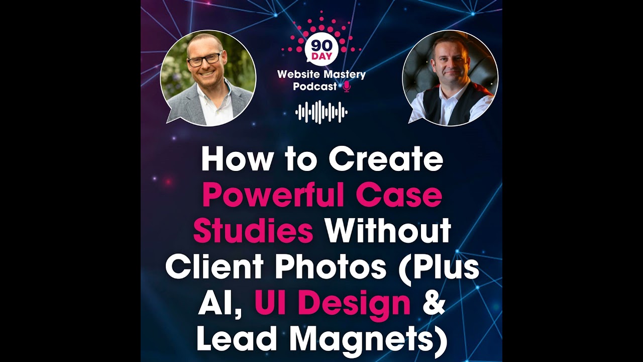 #134 How to Create Powerful Case Studies Without Client Photos (Plus AI, UI Design & Lead Magnets)