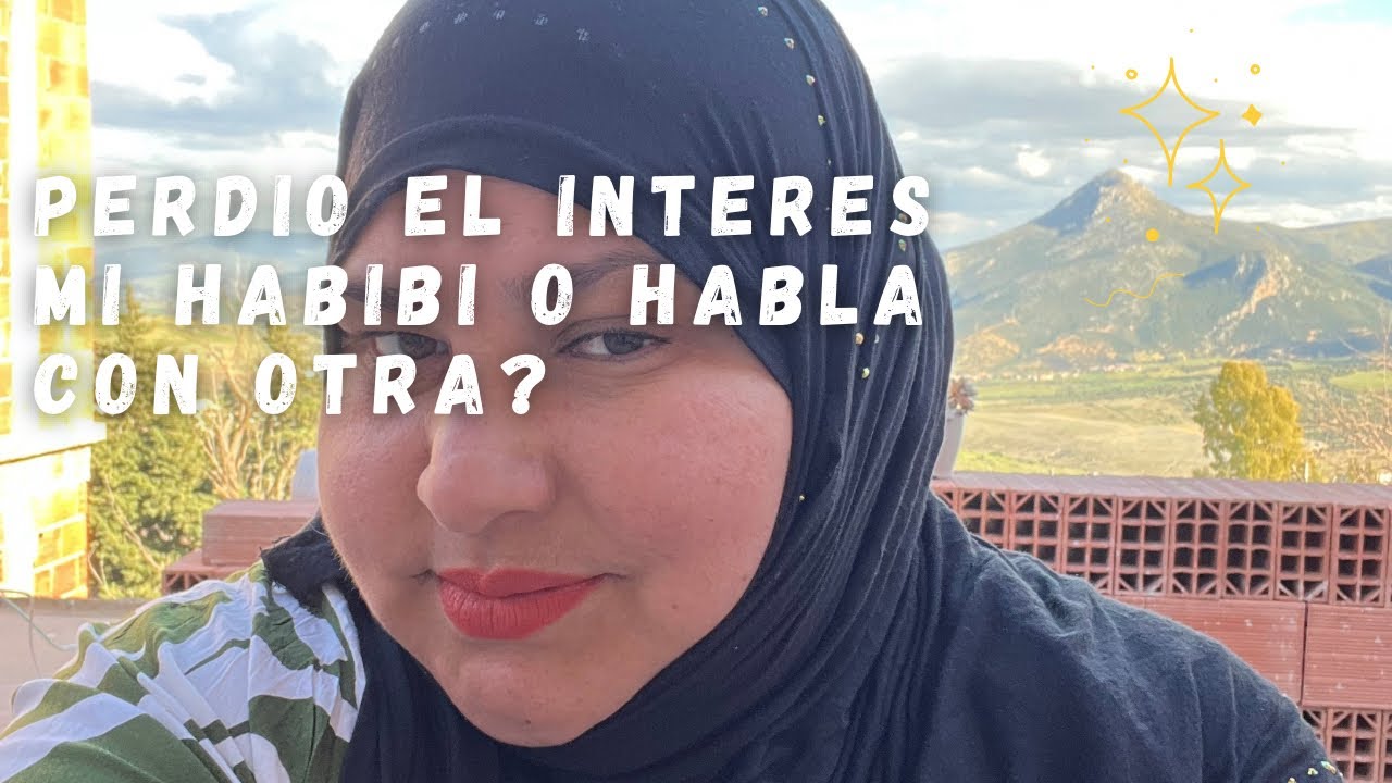 Perdió el interés mi habibi o habla con otra?