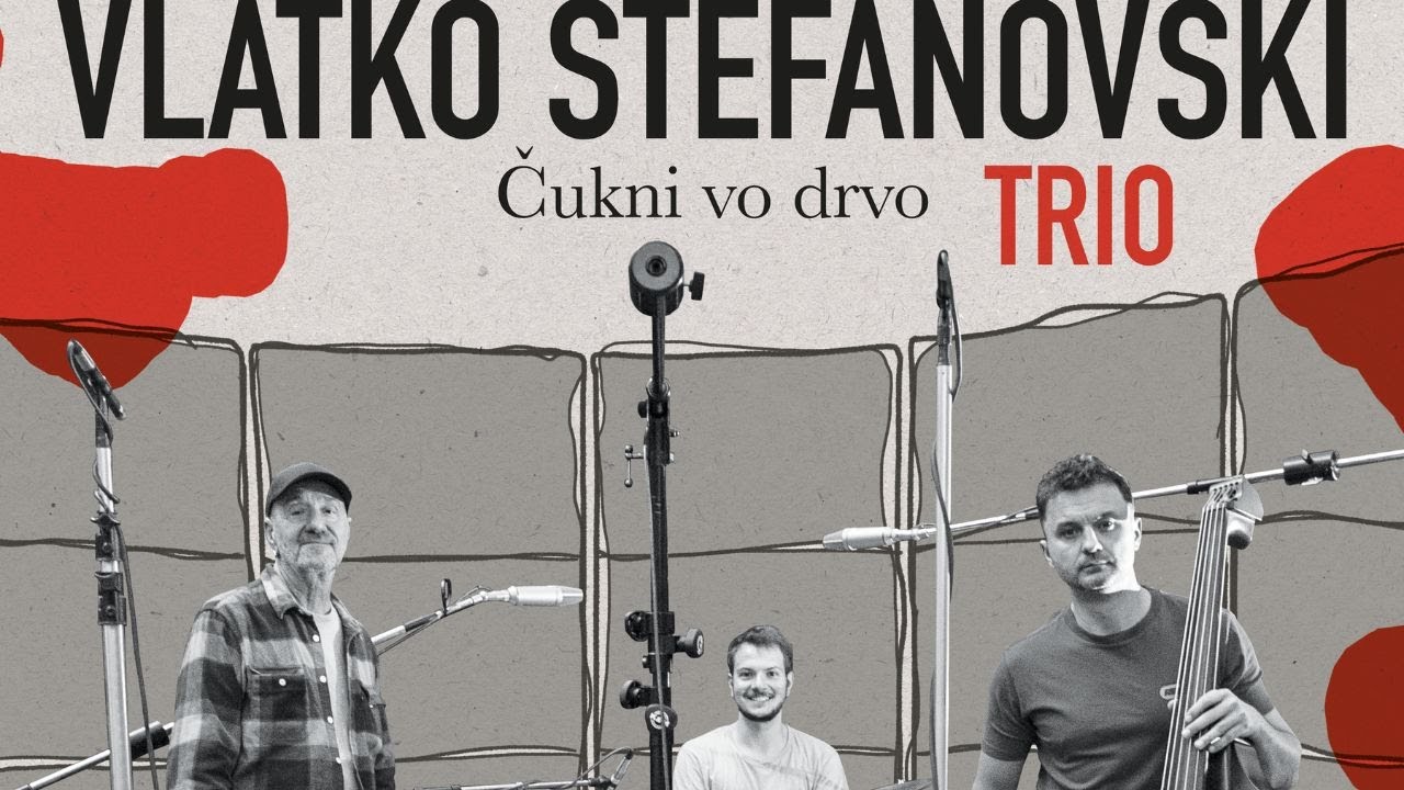 Vlatko Stefanovski Trio - Čukni vo drvo (Official video)