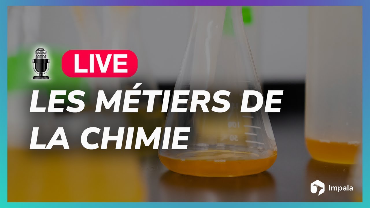 Live-Métier : Les métiers en lien avec la Chimie