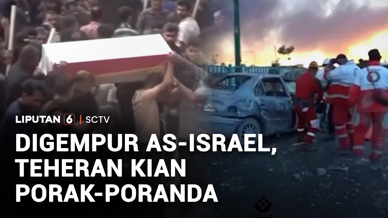 Digempur Israel-AS, Teheran Makin Porak-poranda | Liputan 6