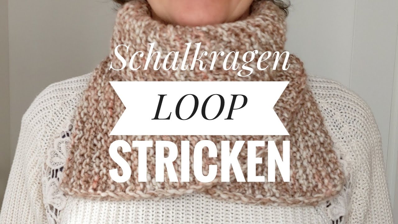 162. Schalkragen Loop stricken