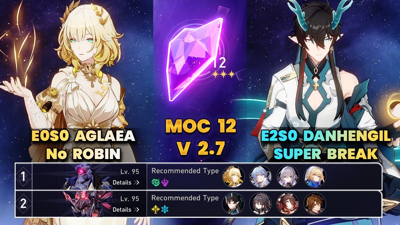 E0S0 Aglaea No Robin & E2S0 DanHengIL Super Break | MOC12 | 3 Stars | HSR | V2.7 |