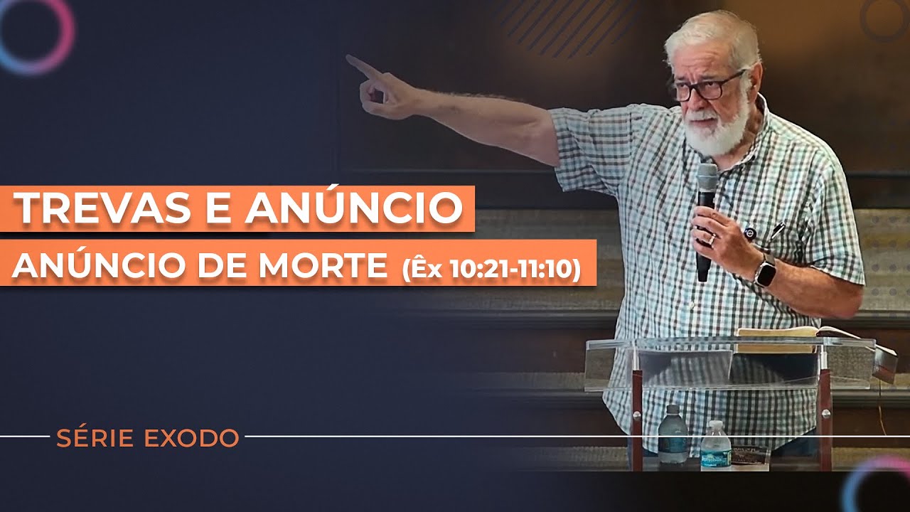 Trevas e Anúncio de Morte (Êx 