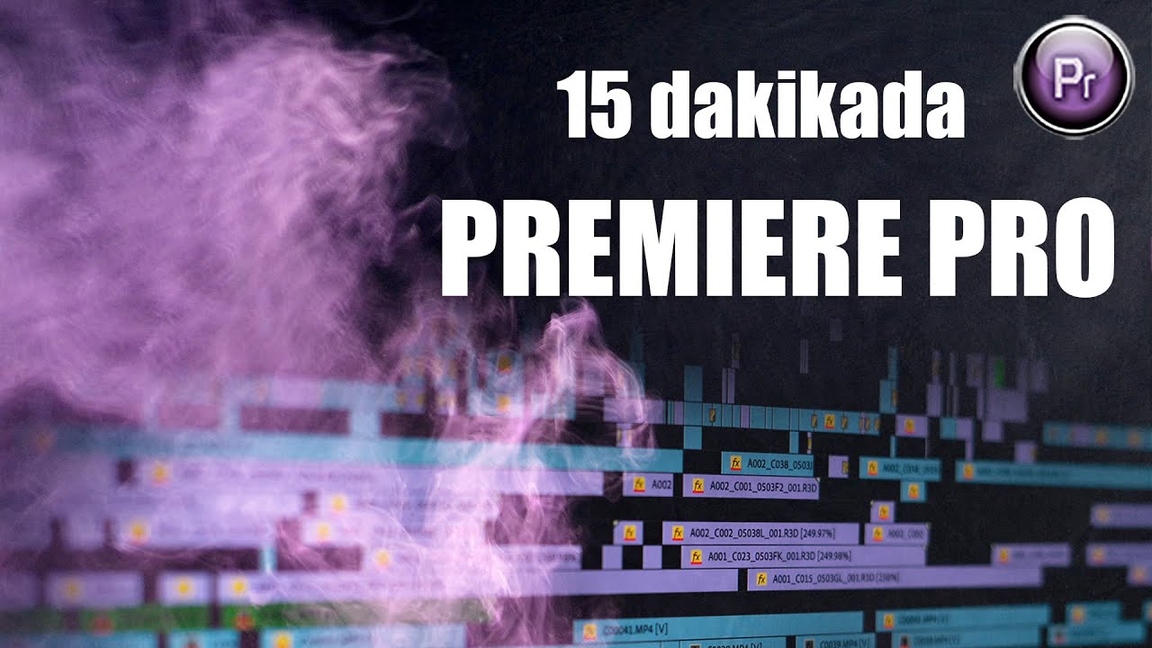 15 Dakikada Premiere Pro Öğren -Adobe Premiere Pro Video montaj